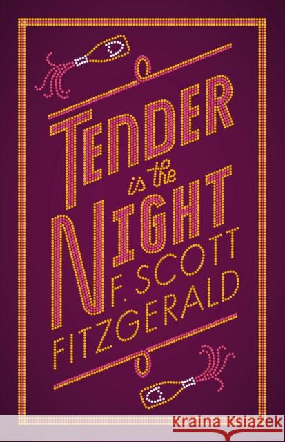 Tender is the Night F. Scott Fitzgerald   9781847497383 Alma Books Ltd