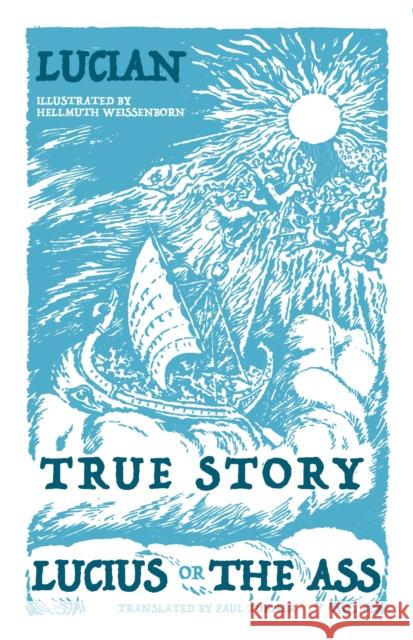 True Story, Lucius, or the Ass Lucian of Samosata Paul Turner  9781847497499 Alma Books Ltd