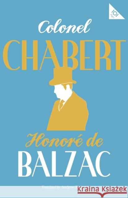 Colonel Chabert Honore de Balzac Andrew Brown  9781847497734 Alma Books Ltd