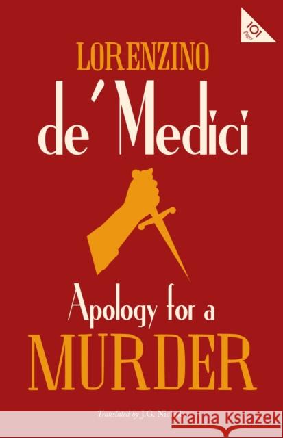 Apology for a Murder Lorenzino De' Medici Andrew Brown 9781847497925 Alma Books Ltd