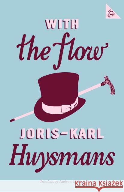 With the Flow Joris Karl Huysmans Andrew Brown 9781847498342