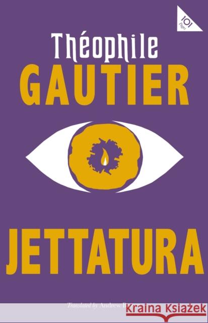 Jettatura Theophile Gautier, Andrew Brown 9781847498359 Alma Books Ltd