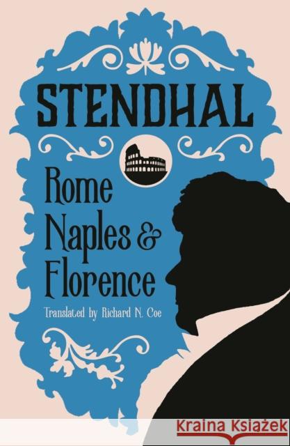 Rome, Naples and Florence Stendhal 9781847498472