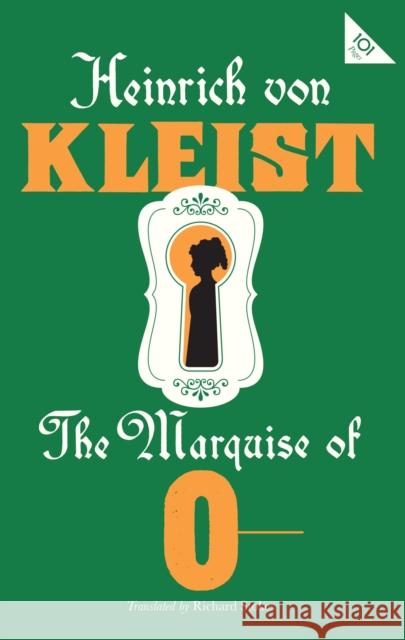 The Marquise of O Heinrich von Kleist, Richard Stokes 9781847498625 Alma Books Ltd