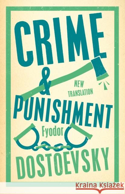 Crime and Punishment: Newly Translated and Fully Annotated Fyodor Dostoevsky 9781847498830 Alma Books Ltd