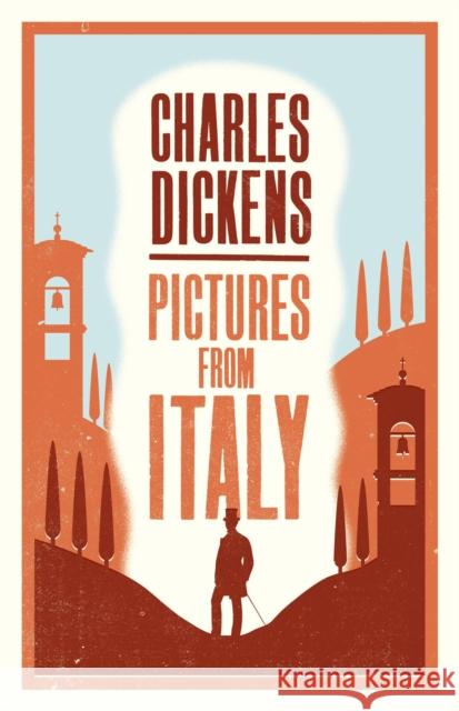 Pictures from Italy Charles Dickens 9781847498854 Alma Books Ltd