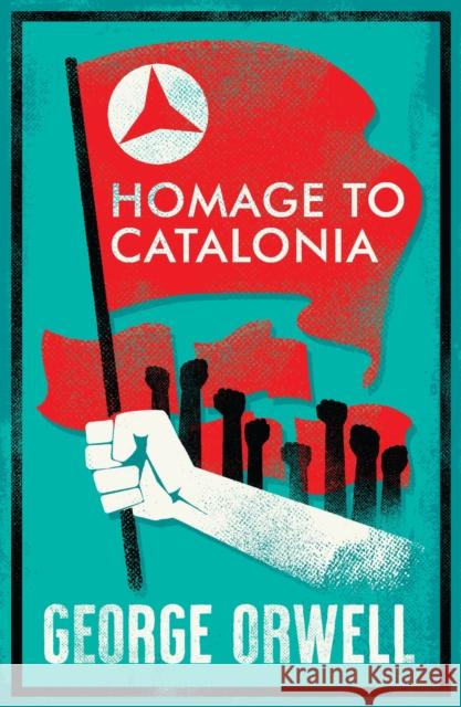 Homage to Catalonia: Annotated Edition George Orwell 9781847498861 Alma Books Ltd