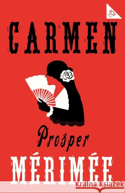 Carmen: Accompanied by another famous novella by Merimee, The Venus of Ille Prosper Merimee 9781847498977