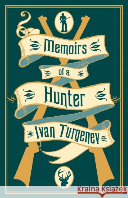 Memoirs of a Hunter Ivan Turgenev 9781847499042