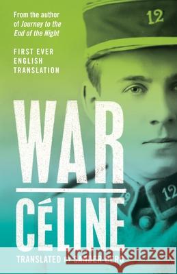 War Louis-Ferdinand Celine 9781847499165