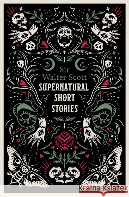 Supernatural Short Stories: Annotated Edition Walter Scott 9781847499301