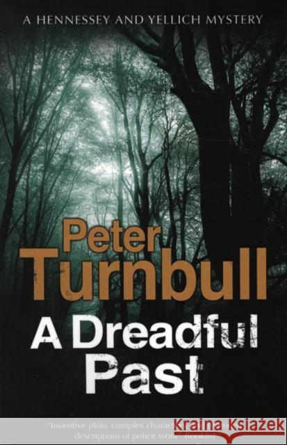 A Dreadful Past Peter Turnbull 9781847517401