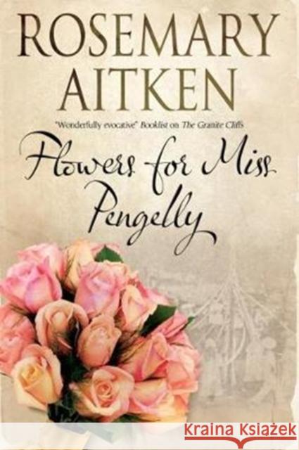 Flowers for Miss Pengelly Rosemary Aitken 9781847518392 Canongate Books