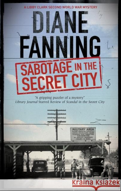 Sabotage in the Secret City Diane Fanning 9781847519054