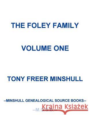 The Foley Family Volume One Tony Freer Minshull 9781847530165 Lulu.com