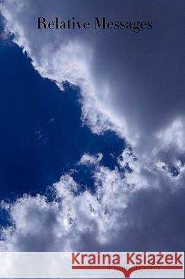 Relative Messages Miss Emma Harvey 9781847530455 Lulu.com