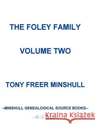 The Foley Family Volume Two Tony Freer Minshull 9781847530578 Lulu.com