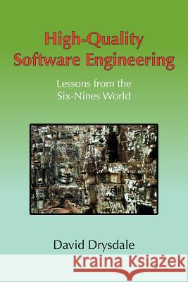 High-Quality Software Engineering David Drysdale 9781847533005