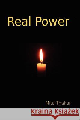 Real Power Mita Thakur 9781847534255 Lulu.com