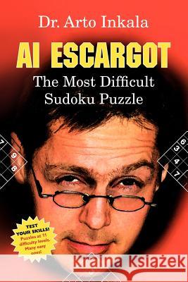 AI Escargot - The Most Difficult Sudoku Puzzle Arto Inkala 9781847534514 Lulu.com
