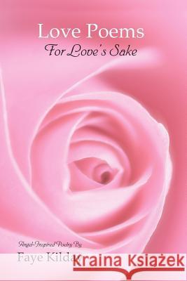 Love Poems For Love's Sake Faye Kilday 9781847535399