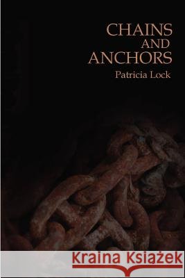 Chains and Anchors Patricia Lock 9781847535917