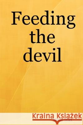 Feeding the Devil Metin Izzet 9781847537195