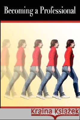 Becoming a Professional Joanne Griffiths 9781847537201