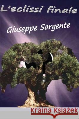 L'eclissi Finale Giuseppe Sorgente 9781847537324