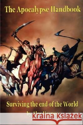 The Apocalypse Handbook Alex Haynes 9781847537362