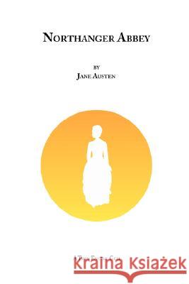Northanger Abbey Jane Austen 9781847537423 Lulu.com