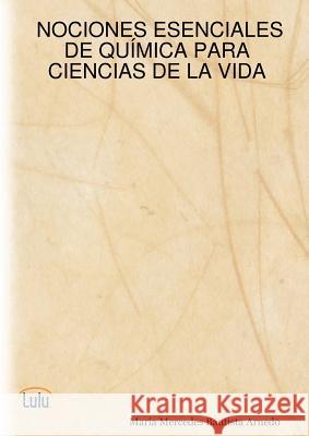 NOCIONES ESENCIALES DE QUAiMICA PARA CIENCIAS DE LA VIDA Maria Mercedes Bautista Arnedo 9781847537492