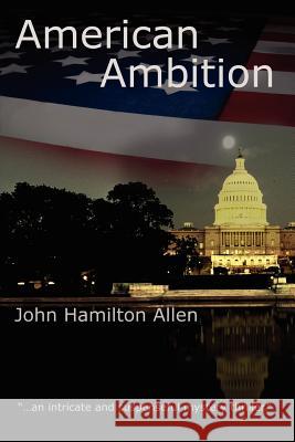 American Ambition John Hamilton Allen 9781847538284