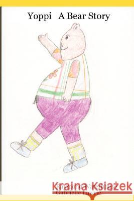 Yoppi A Bear Story Raymond Waterhouse, Gabrielle Lawrie 9781847538765 Lulu.com