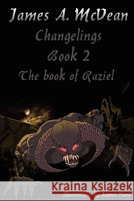 Changelings Book2 The Book of Raziel James A. McVean 9781847539878