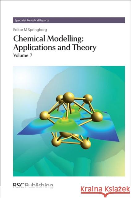 Chemical Modelling: Applications and Theory Volume 7 Springborg, Michael 9781847550750
