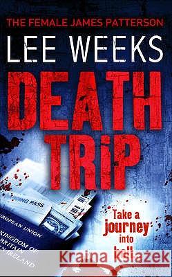 Death Trip Lee Weeks 9781847561268 HarperCollins Publishers