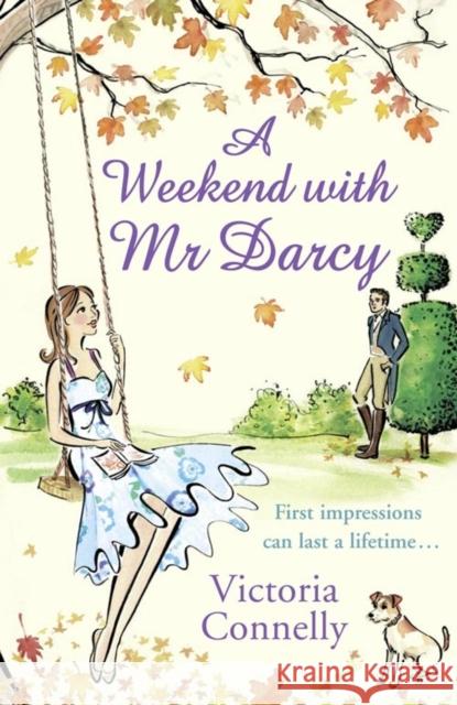 A Weekend With Mr Darcy Victoria Connelly 9781847562258 AVON BOOKS