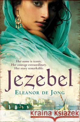 Jezebel Eleanor De Jong 9781847562555 HarperCollins Publishers