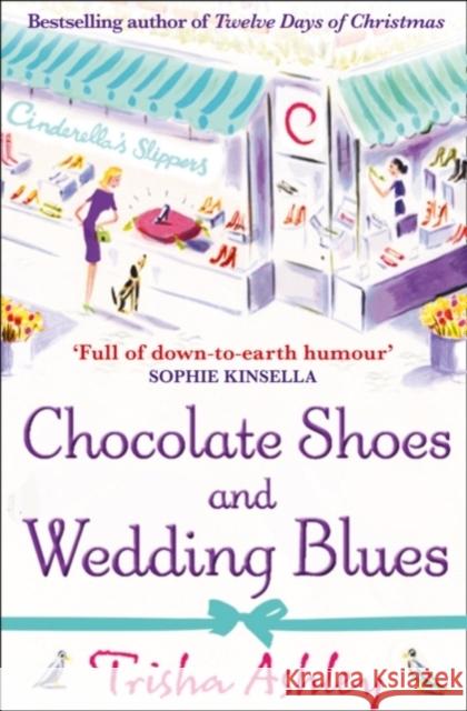 Chocolate Shoes and Wedding Blues Trisha Ashley 9781847562777