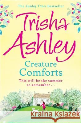 Creature Comforts Trisha Ashley 9781847562791