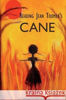 Reading Jean Toomer's 'Cane' Gerry Carlin 9781847603340