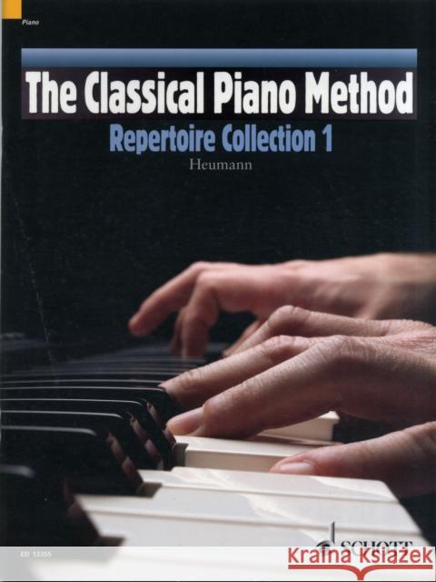 The Classical Piano Method Repertoire Collection 1 Hans-Gunter Heumann 9781847612373 Schott Music Ltd