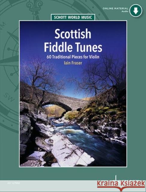 Scottish Fiddle Tunes: 60 Traditionelle StuCke fur Violine Iain Fraser 9781847615640