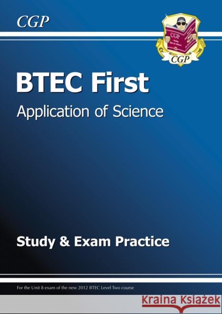 BTEC First in Application of Science Study & Exam Practice Richard Parsons 9781847628695