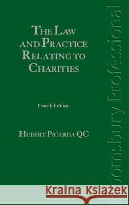 Law and Practice Relating to Charities: Fourth Edition Hubert Picarda 9781847660749 Tottel Publishing Ltd.