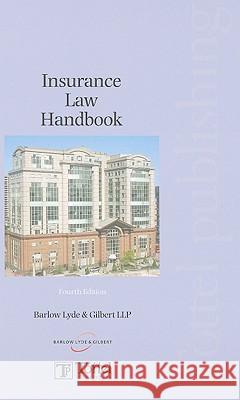Insurance Law Handbook Barlow Lyde and Gilbert 9781847660930 Tottel Publishing Ltd.