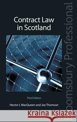 Contract Law in Scotland Joe Thomson, Hector MacQueen 9781847661630 Bloomsbury Publishing PLC