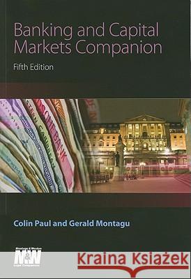 Banking and Capital Markets Companion Colin Paul, Gerald Montagu 9781847663085 Bloomsbury Publishing PLC