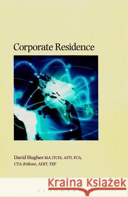 Corporate Residence David Hughes 9781847663696 Bloomsbury Publishing PLC